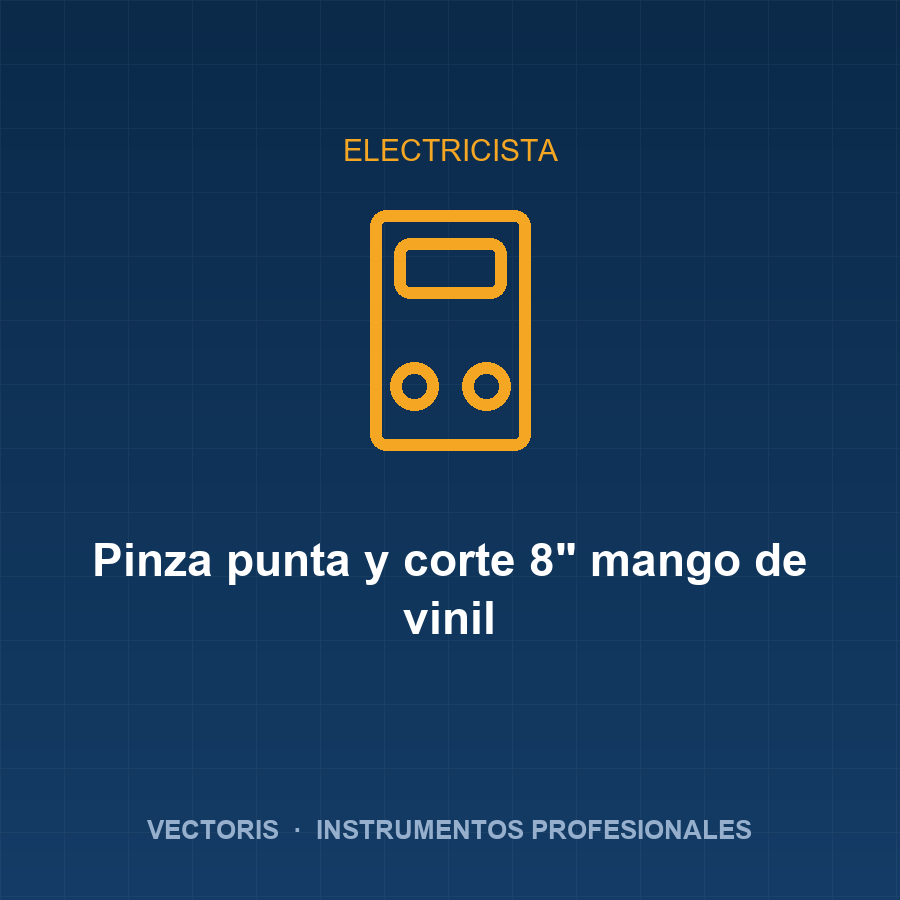 Pinza punta y corte 8" mango de vinil